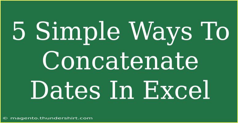 5 Simple Ways To Concatenate Dates In Excel