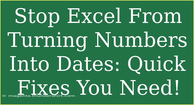 Stop Excel From Turning Numbers Into Dates: Quick Fixes You Need!