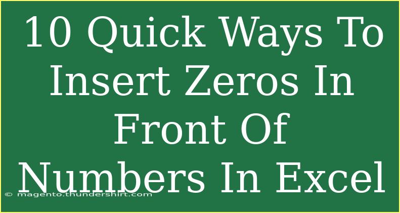 10 Quick Ways To Insert Zeros In Front Of Numbers In Excel