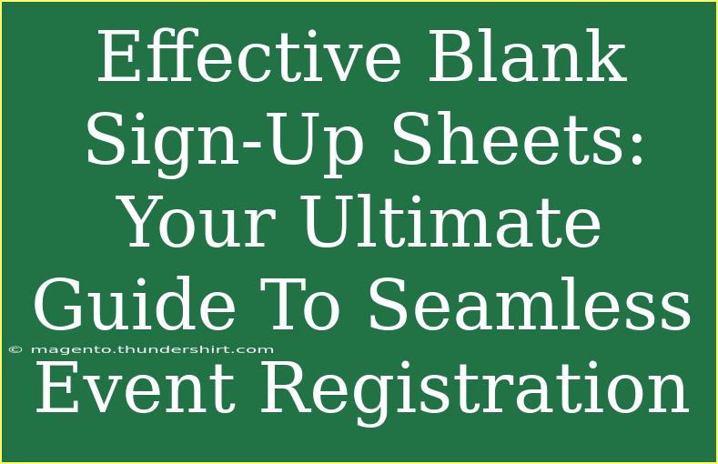 Effective Blank Sign-Up Sheets: Your Ultimate Guide To Seamless Event Registration