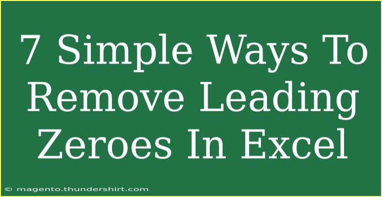 7 Simple Ways To Remove Leading Zeroes In Excel