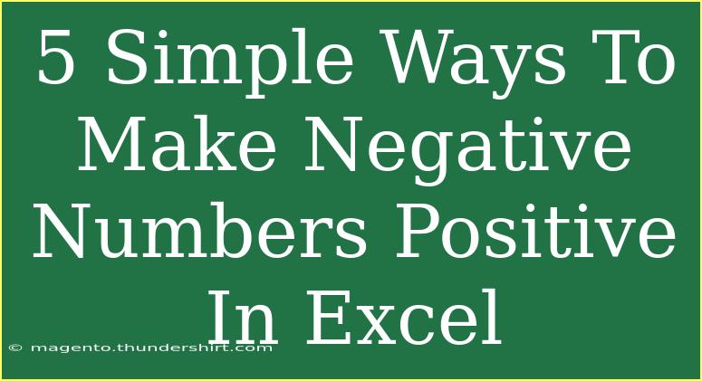 5 Simple Ways To Make Negative Numbers Positive In Excel