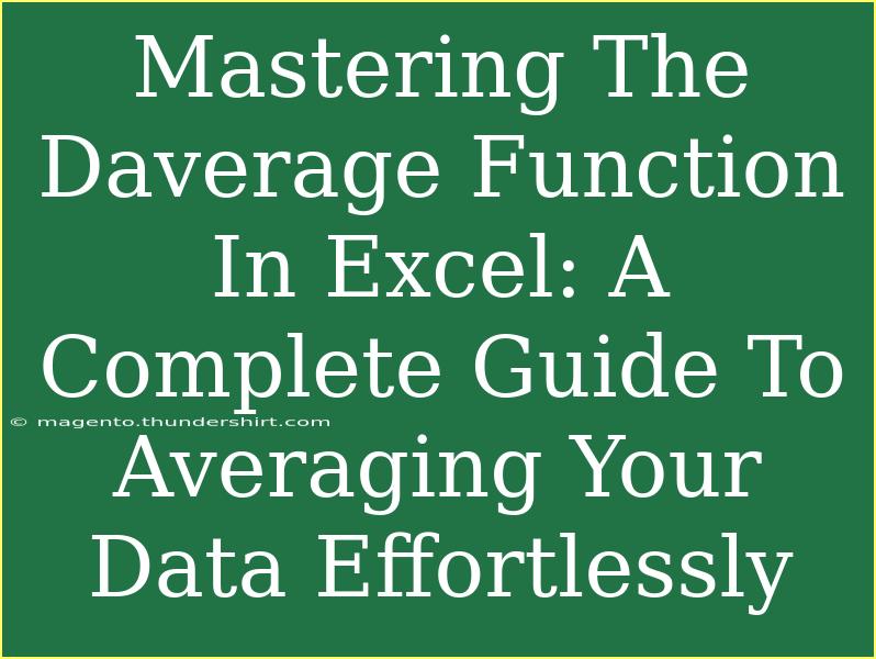 Mastering The Daverage Function In Excel: A Complete Guide To Averaging Your Data Effortlessly