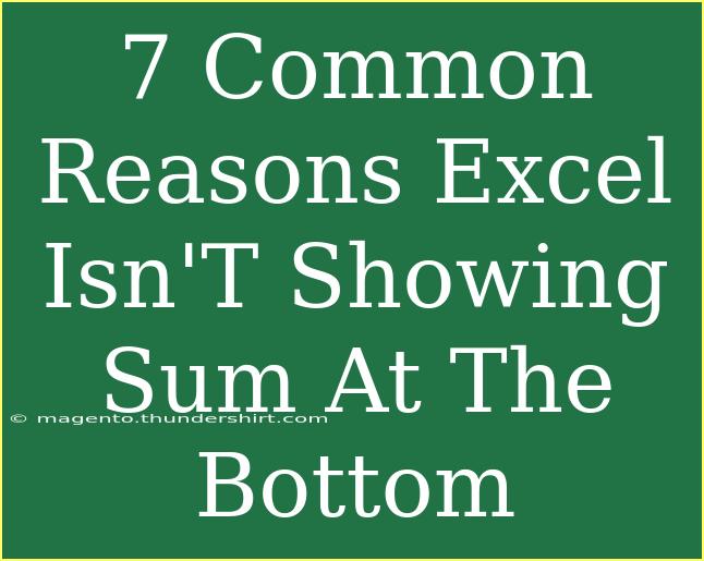 7 Common Reasons Excel Isn'T Showing Sum At The Bottom