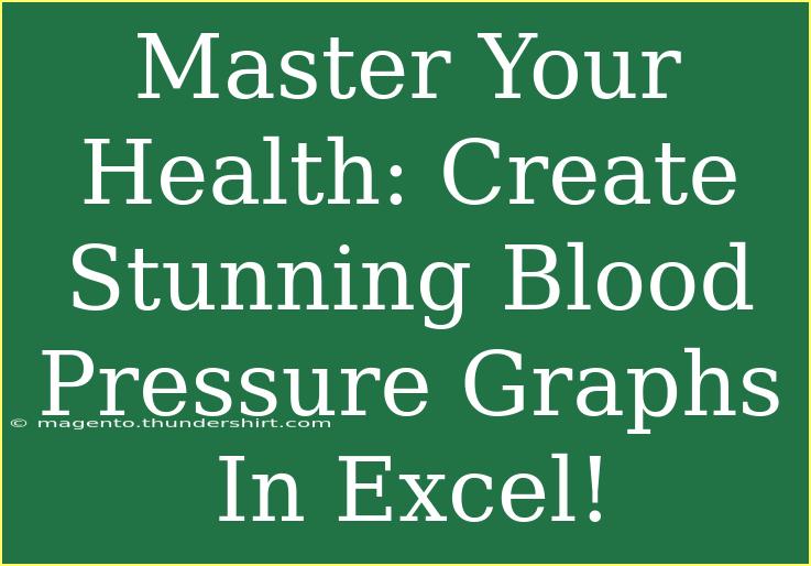 Master Your Health: Create Stunning Blood Pressure Graphs In Excel!