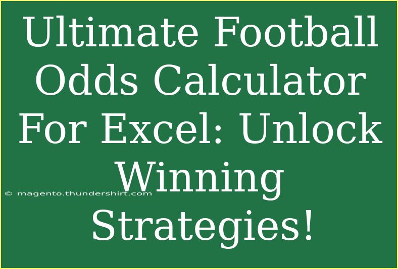 Ultimate Football Odds Calculator For Excel: Unlock Winning Strategies!