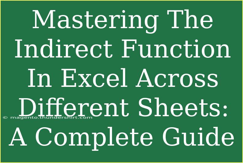 Mastering The Indirect Function In Excel Across Different Sheets: A Complete Guide