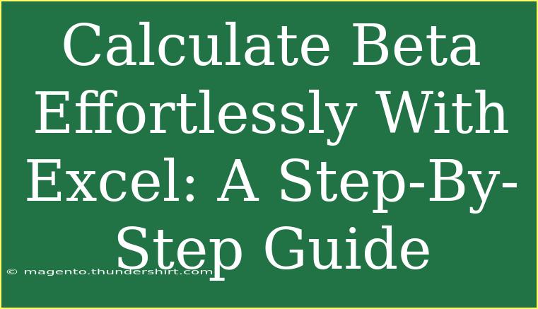 Calculate Beta Effortlessly With Excel: A Step-By-Step Guide