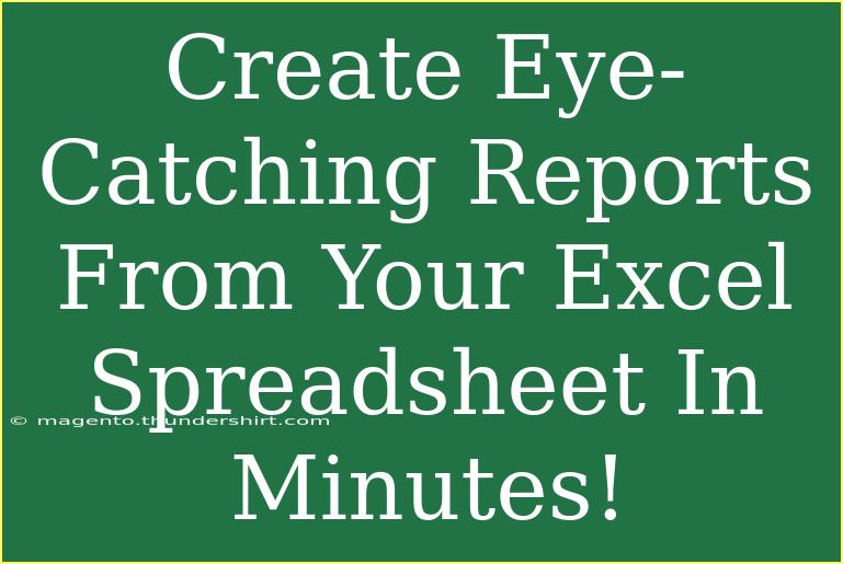 Create Eye-Catching Reports From Your Excel Spreadsheet In Minutes!