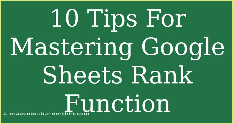 10 Tips For Mastering Google Sheets Rank Function