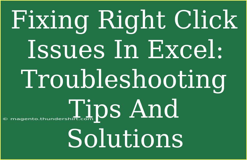 Fixing Right Click Issues In Excel: Troubleshooting Tips And Solutions