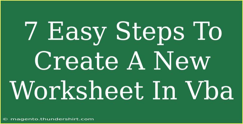 7 Easy Steps To Create A New Worksheet In Vba