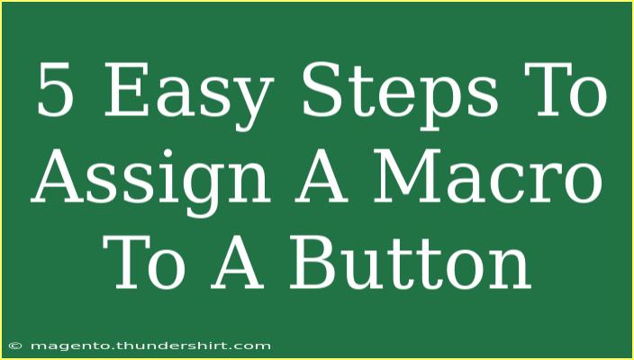 5 Easy Steps To Assign A Macro To A Button