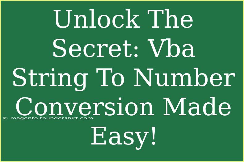 Unlock The Secret: Vba String To Number Conversion Made Easy!