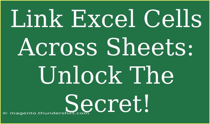 Link Excel Cells Across Sheets: Unlock The Secret!