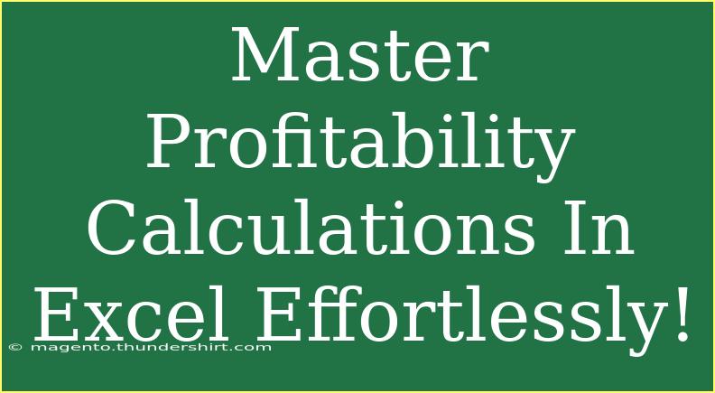 Master Profitability Calculations In Excel Effortlessly!