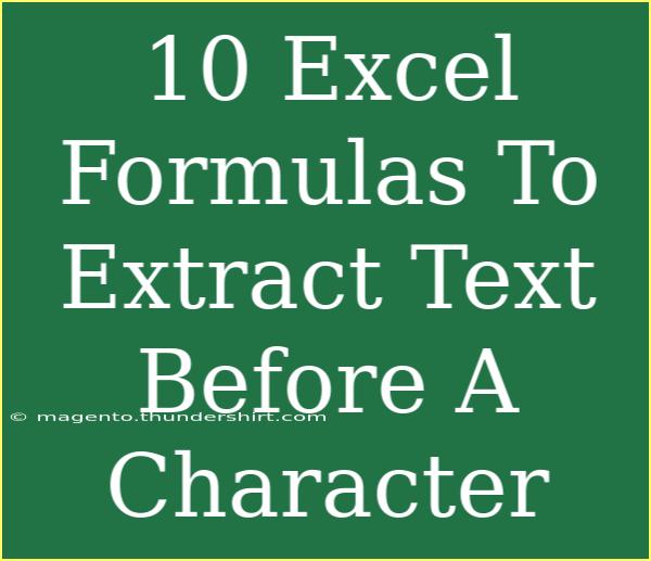 10 Excel Formulas To Extract Text Before A Character