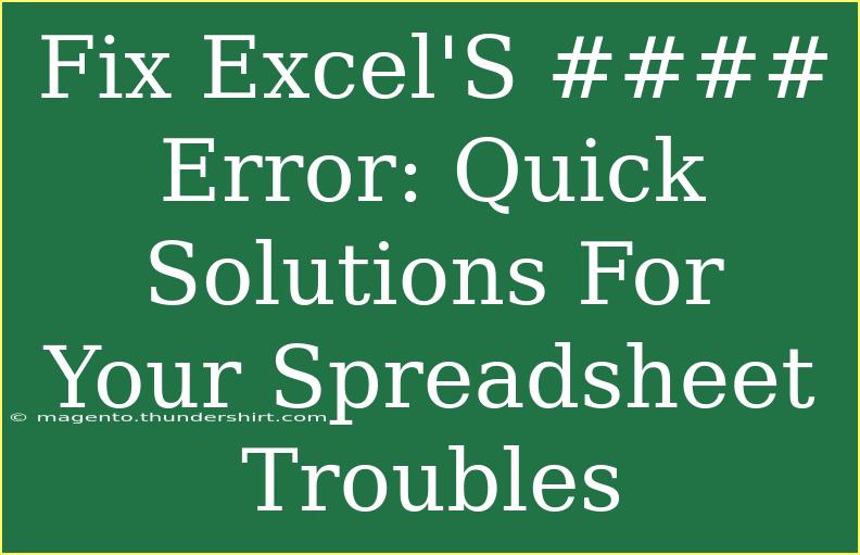 Fix Excel'S #### Error: Quick Solutions For Your Spreadsheet Troubles