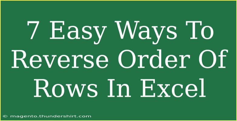 7 Easy Ways To Reverse Order Of Rows In Excel