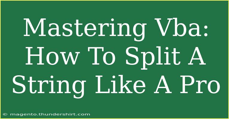 Mastering Vba: How To Split A String Like A Pro