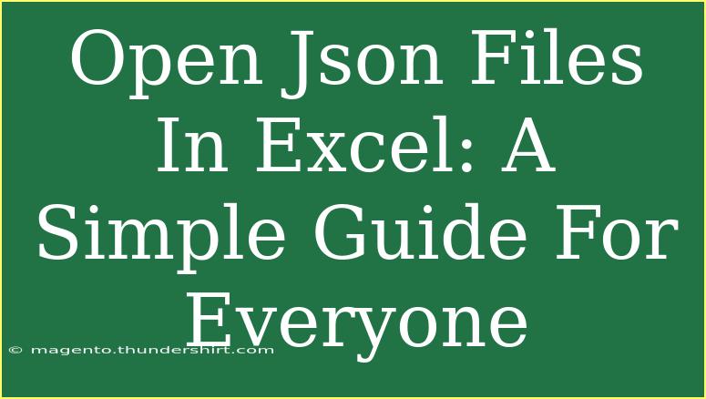 Open Json Files In Excel: A Simple Guide For Everyone