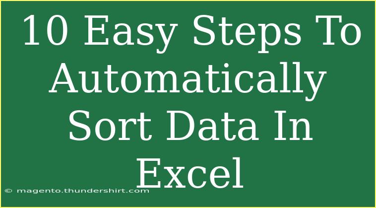 10 Easy Steps To Automatically Sort Data In Excel