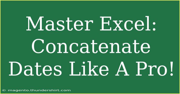 Master Excel: Concatenate Dates Like A Pro!