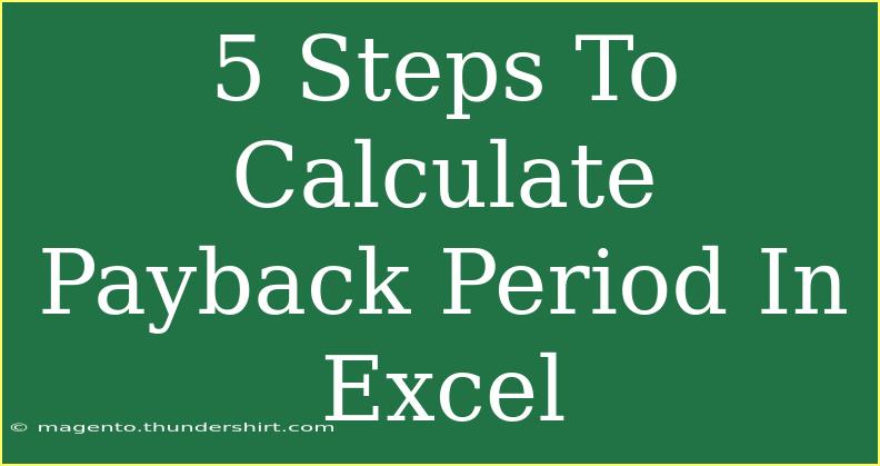 5 Steps To Calculate Payback Period In Excel