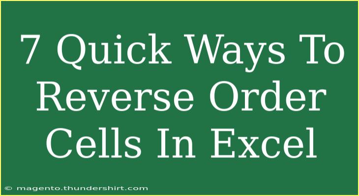 7 Quick Ways To Reverse Order Cells In Excel