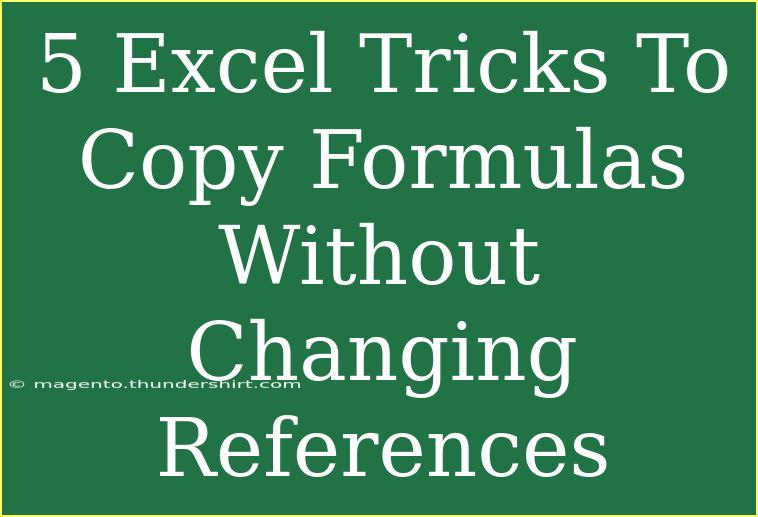 5 Excel Tricks To Copy Formulas Without Changing References