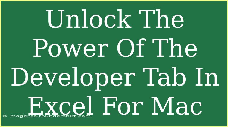 Unlock The Power Of The Developer Tab In Excel For Mac