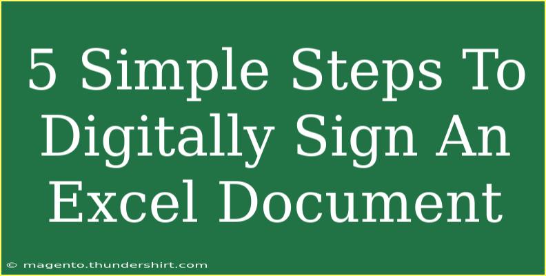 5 Simple Steps To Digitally Sign An Excel Document