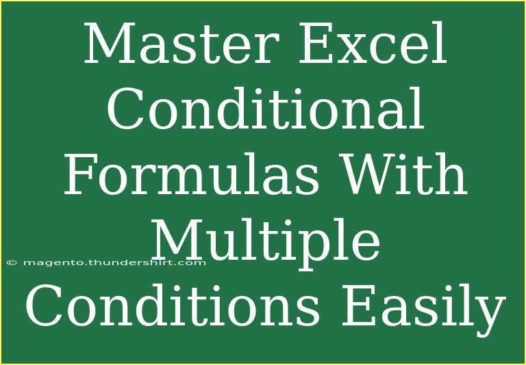 Master Excel Conditional Formulas With Multiple Conditions Easily