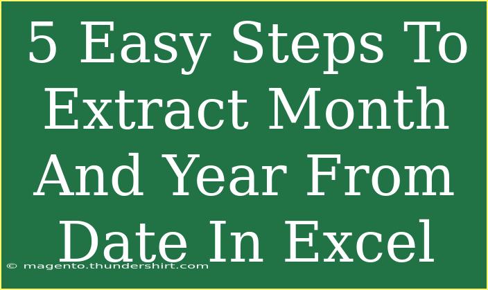 5 Easy Steps To Extract Month And Year From Date In Excel