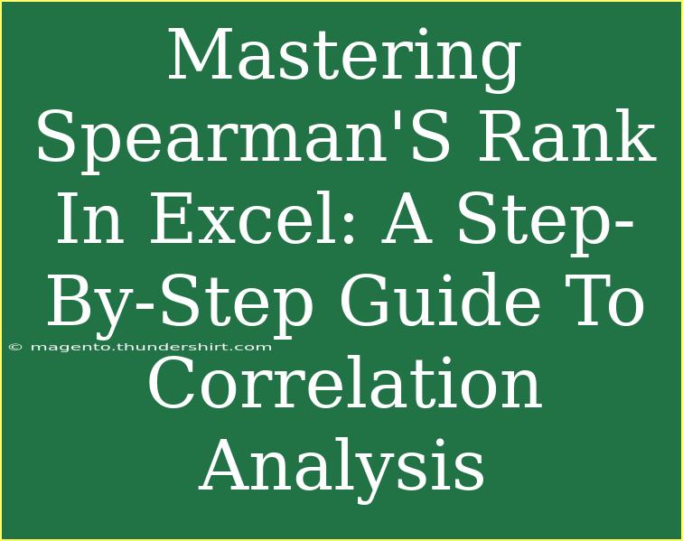 Mastering Spearman'S Rank In Excel: A Step-By-Step Guide To Correlation Analysis