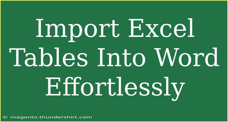 Import Excel Tables Into Word Effortlessly