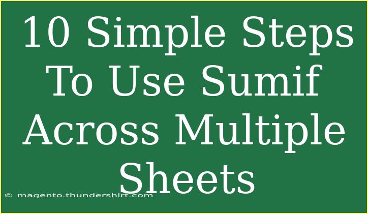 10 Simple Steps To Use Sumif Across Multiple Sheets