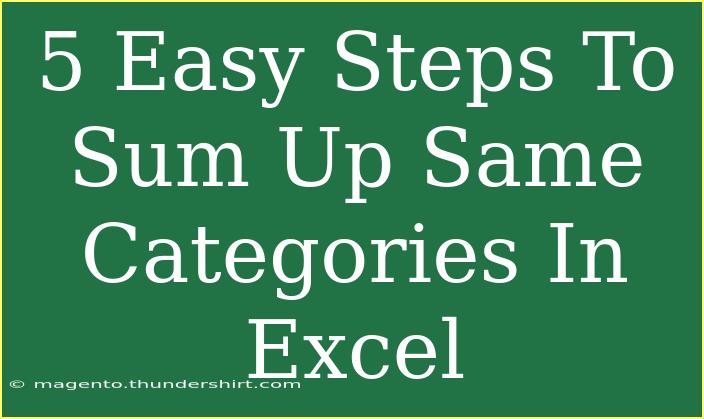 5 Easy Steps To Sum Up Same Categories In Excel