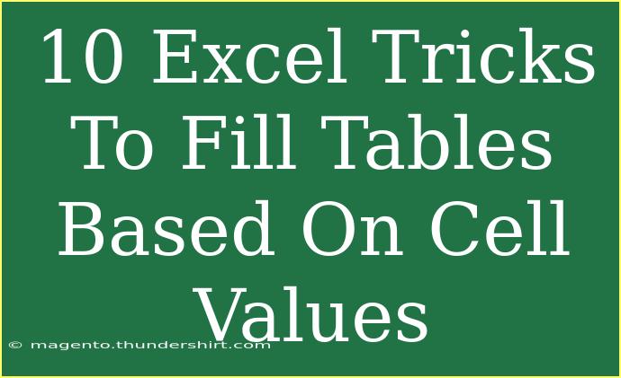 10 Excel Tricks To Fill Tables Based On Cell Values