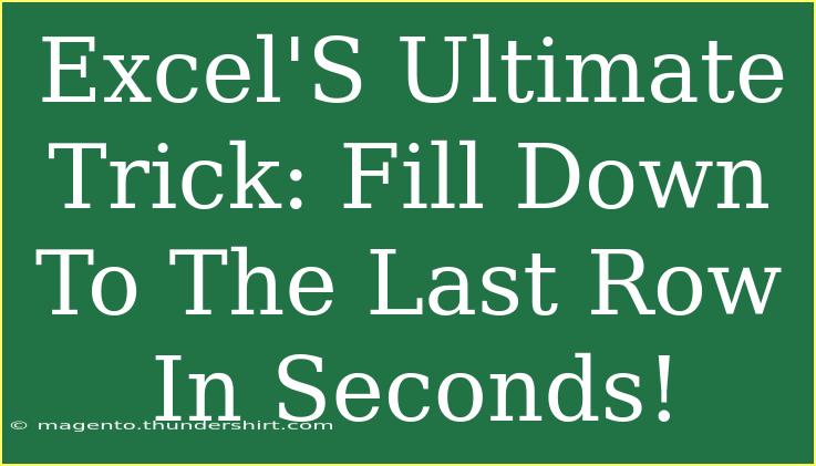 Excel'S Ultimate Trick: Fill Down To The Last Row In Seconds!