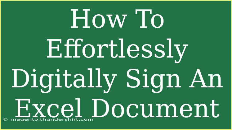 How To Effortlessly Digitally Sign An Excel Document