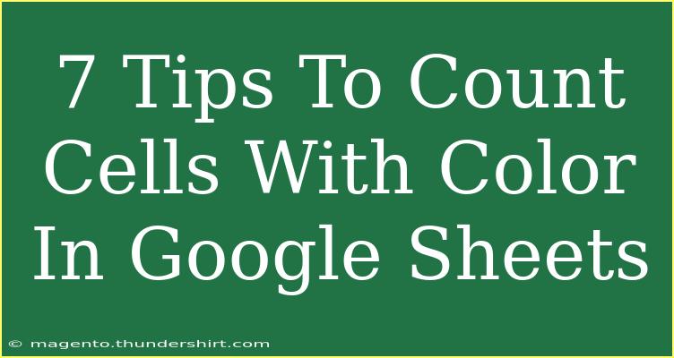 7 Tips To Count Cells With Color In Google Sheets