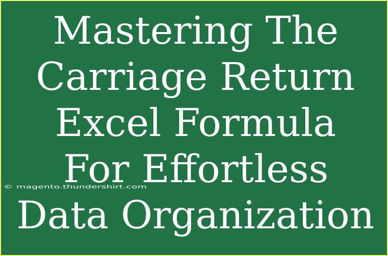 Mastering The Carriage Return Excel Formula For Effortless Data Organization