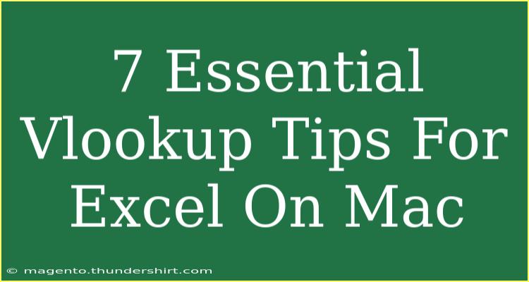 7 Essential Vlookup Tips For Excel On Mac