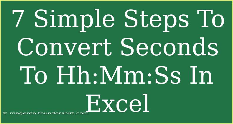 7 Simple Steps To Convert Seconds To Hh:Mm:Ss In Excel