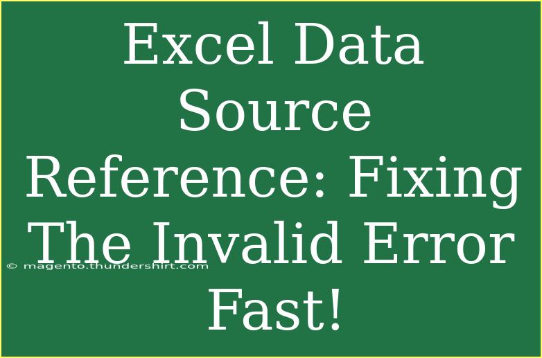 Excel Data Source Reference: Fixing The Invalid Error Fast!