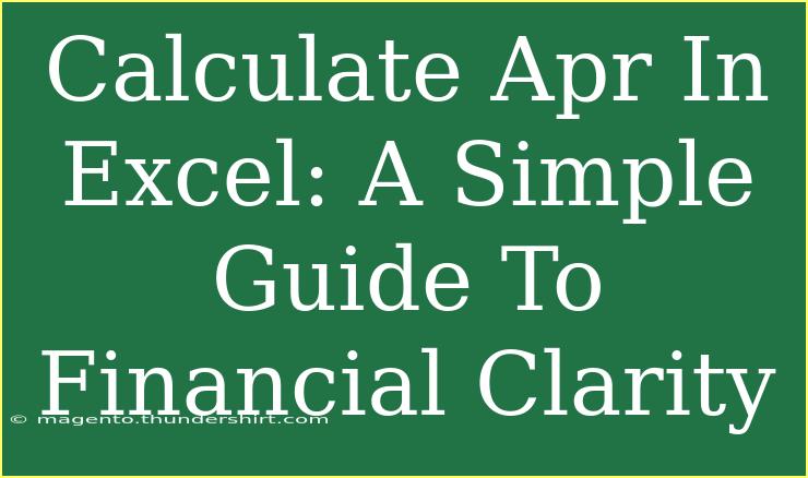 Calculate Apr In Excel: A Simple Guide To Financial Clarity