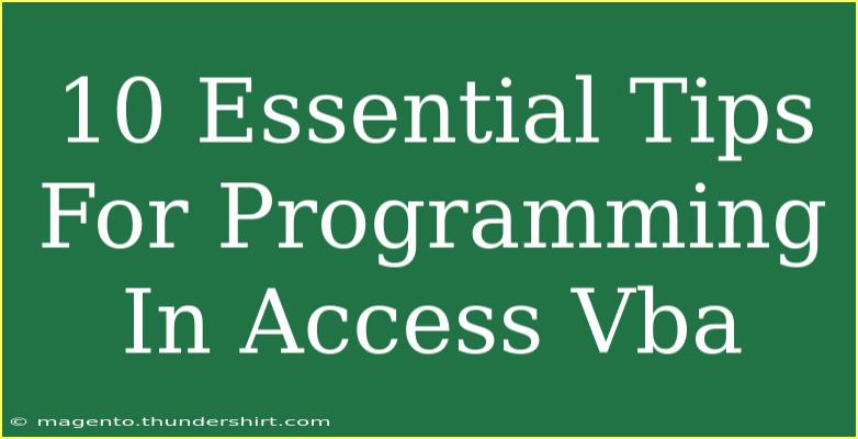 10 Essential Tips For Programming In Access Vba