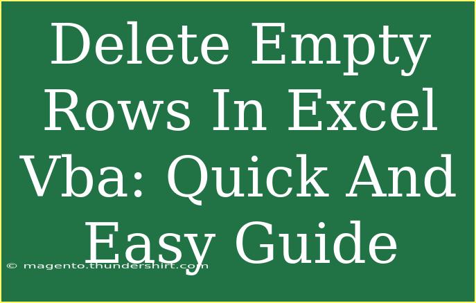 Delete Empty Rows In Excel Vba: Quick And Easy Guide