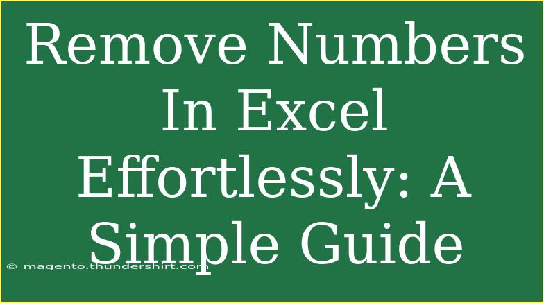 Remove Numbers In Excel Effortlessly: A Simple Guide